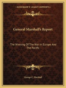 Paperback General Marshall's Report: The Winning Of The War In Europe And The Pacific Book
