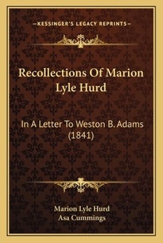 Recollections of Marion Lyle Hurd, In a Letter to Rev. Weston B. Adams