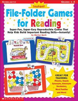 Paperback Instant File-Folder Games for Reading: Super-Fun, Super-Easy Reproducible Games That Help Kids Build Important Reading Skills--Independently! Book