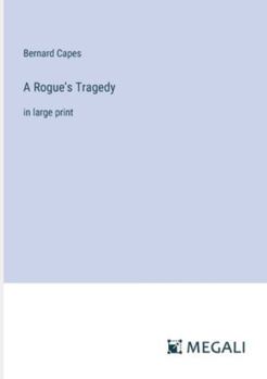 Paperback A Rogue's Tragedy: in large print Book