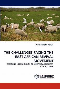 Paperback The Challenges Facing the East African Revival Movement Book