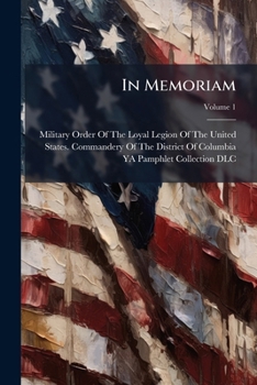 In memoriam: Companion William McKinley, brevet major U. S. volunteers Volume 1