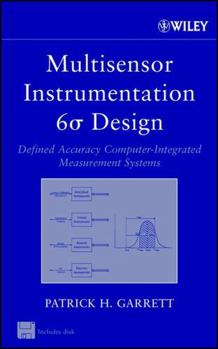 Hardcover Multisensor Instrumentation 6&sigma; Design: Defined Accuracy Computer-Integrated Measurement Systems [With Disk] Book