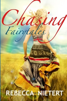 Chasing Fairytales - Book #2 of the Heart of Gold