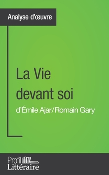 Paperback La Vie devant soi de Romain Gary (Analyse approfondie): Approfondissez votre lecture des romans classiques et modernes avec Profil-Litteraire.fr [French] Book