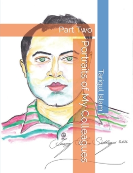 Portraits of My Colleagues: Part Two