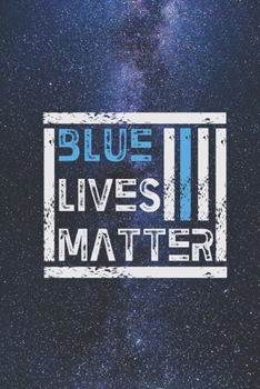 Blue Lives Matter - Protest Civil Support Rights Journal