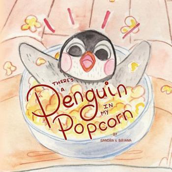 Paperback There's a Penguin in My Popcorn Book