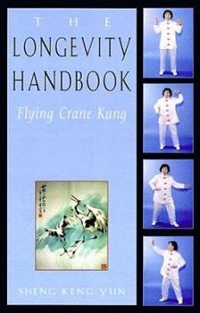 Paperback The Longevity Handbook: Flying Crane Kung Book