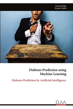 Diabetes Prediction using Machine Learning: Diabetes Prediction by Artificial Intelligence