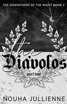 The Diávolos: Part Two (Godfathers of the Night) - Book #2 of the Godfathers of the Night