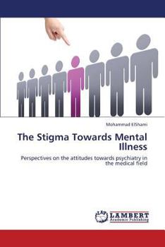 Paperback The Stigma Towards Mental Illness Book