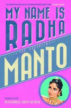 Hardcover My Name Is Radha: The Essential Manto Book