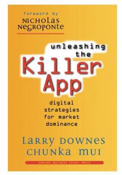 Paperback Unleashing the Killer App: Digital Strategies for Market Dominance Book