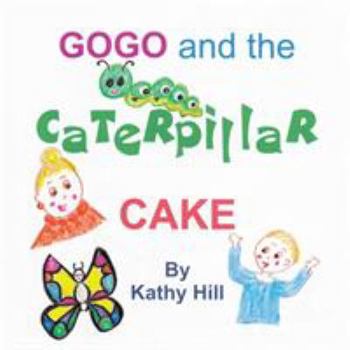 Paperback Gogo and the Caterpillar Cake Book