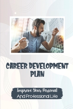 Paperback Career Development Plan: Improve Your Personal And Professional Life: Career Development Plan Book