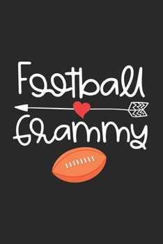 Football Grammy: Gift For Grandma, Daily Diary Notebook, Grandmother Keepsake Journal, Football Training Log Book for Grammy