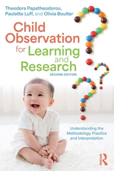 Paperback Child Observation for Learning and Research: Understanding the Methodology, Practice and Interpretation Book