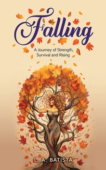 Hardcover Falling: A Journey of Strength, Survival and Rising Book