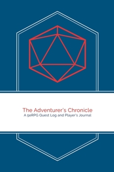 Paperback The Adventurer's Chronicle: A 5eRPG Quest Log and Player's Journal Book