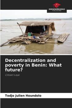 Paperback Decentralization and poverty in Benin: What future? Book