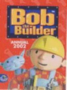 Hardcover bob the builder annual 2002 Book