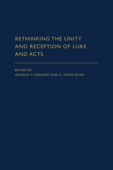 Rethinking the Unity and Reception of Luke and Acts