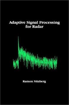 Adaptive Signal Processing for Radar (Artech House Radar Library)