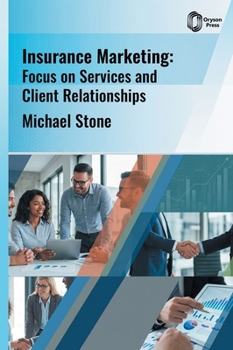 Hardcover Insurance Marketing: Focus on Services and Client Relationships Book