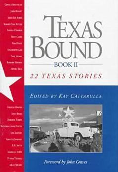 Hardcover Texas Bound: 22 Texas Stories (Southwest Life and Letters) Book