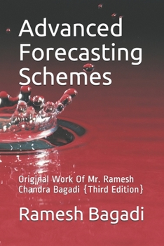 Paperback Advanced Forecasting Schemes: Original Work Of Mr. Ramesh Chandra Bagadi {Third Edition} Book