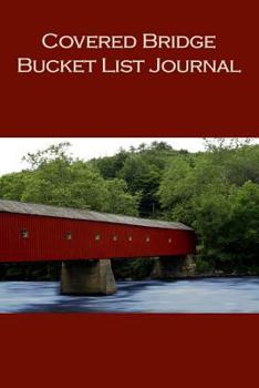 Paperback Covered Bridge Bucket List Journal Book