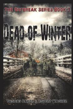 Dead of Winter - Book #3 of the Outbreak