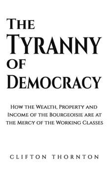 Paperback The Tyranny of Democracy Book