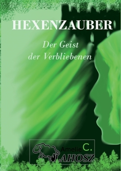 Paperback Hexenzauber: Der Geist der Verbliebenen [German] Book