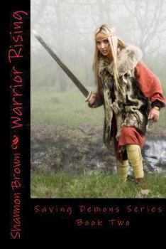 Warrior Rising - Book #2 of the Saving Demons