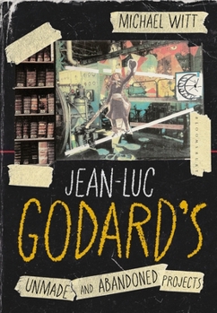 Hardcover Jean-Luc Godard's Unmade and Abandoned Projects Book