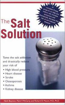 Paperback The Salt Solution: Compl 9 Step Pgm Help Reduce Salt Increase Potassium Dramatically Reduce Risk Sa Book