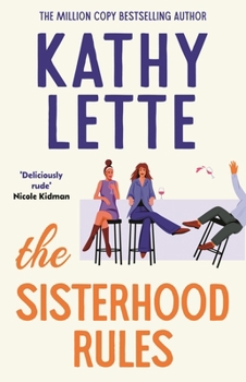 Hardcover The Sisterhood Rules: The Hilarious New Novel from the Million Copy Bestselling Author Book