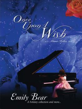 Paperback Emily Bear - Once Upon a Wish: A Holiday Collection and More... Book