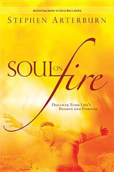 Paperback Soul on Fire: Discover Your Life's Passion And Purpose Book