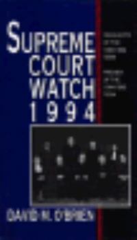 Supreme Court Watch1994: Highlights of the 1993-1994 Term Preview of the 1994-1995 Term
