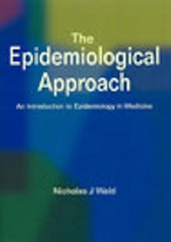 Paperback The Epidemiological Approach: An Introduction to Epidemiology in Medicine Book