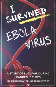 Paperback I survived Ebola virus: A story of survival during pandemic times. Book