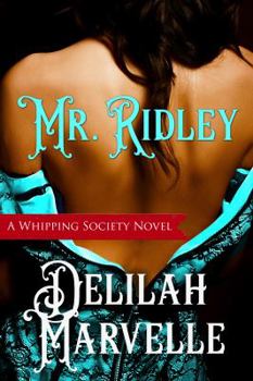Mr. Ridley - Book #1 of the Whipping Society