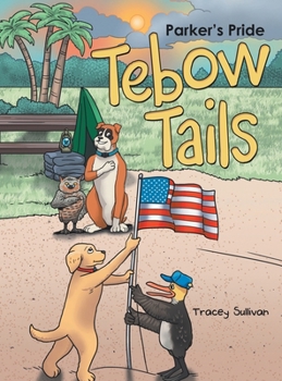 Hardcover Tebow Tails: Parker's Pride Book