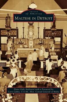 Maltese in Detroit - Book  of the Images of America: Michigan