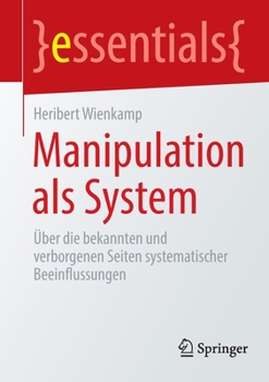 Paperback Manipulation ALS System: Über Die Bekannten Und Verborgenen Seiten Systematischer Beeinflussungen [German] Book