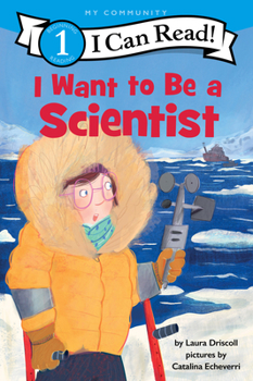 Paperback I Want to Be a Scientist: A My Community I Can Read Book