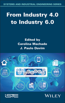 From Industry 4.0 to Industry 6.0 (ISTE Invoiced)